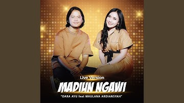 Madiun Ngawi (feat. Maulana Ardiansyah) (Live)