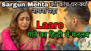 Laare - Maninder Buttar - Meaning in Hindi - Jaani - B Praak - Latest Punjabi Song 2019