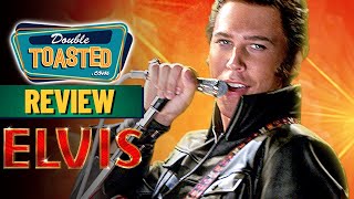 ELVIS MOVIE REVIEW 2022 | Double Toasted