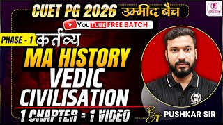 CUET PG 2026 MA History One Shot | Vedic Civilisation | Umeed Batch