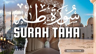 Surah Taha | سورة طه كاملة | Soothing Quran Recitation |BY SHEIKH MAHER AL- MUAIQLY