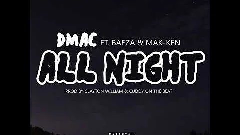 All Night (feat. Baeza & Mak-ken)