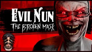 Evil Nun The Broken Mask : This Nun Doesnt Quit Part 5