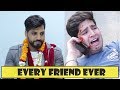 Every friend ever  jaipuru