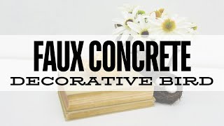 Faux concrete | decorative bird