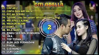 OM ADELLA TERBARU 2022 FULL ALBUM - PECAH SERIBU - CINTAKU