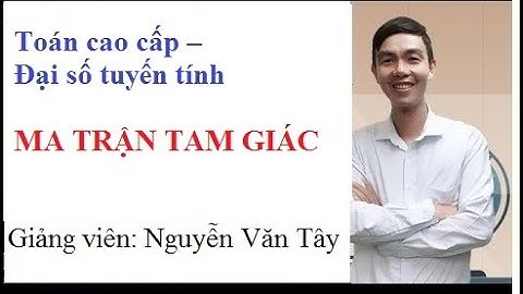 Ma trận tam giác trên là gì năm 2024