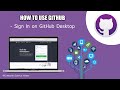 How to USE Github on a Computer - Sign In on GitHub Desktop | Tutorial 8