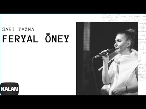 Feryal Öney - Sarı Yazma [ Bulutlar Geçer © 2006 Kalan Müzik ]