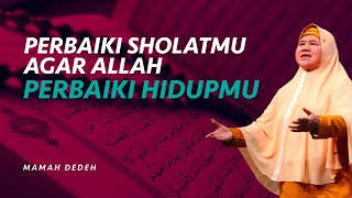 [FULL] Perbaiki Solatmu, agar Allah Perbaiki Hidupmu | Rumah Mamah Dedeh (18/7/2022)