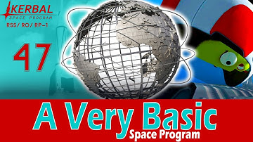 A Very Basic Space Program | Episode 47 | KSP RSS/RO/RP-1
