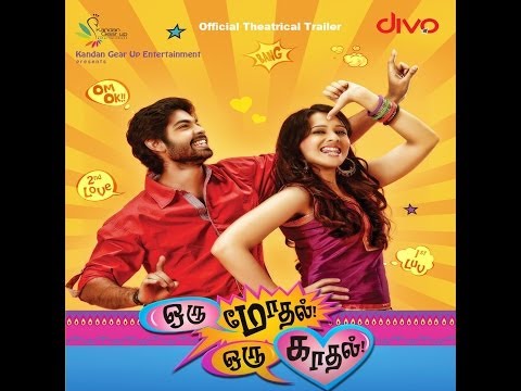 Oru Modhal Oru Kadhal - Official Theatrical Trailer