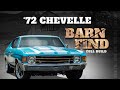 Full build taking a 1972 chevelle barn find back to its former glory