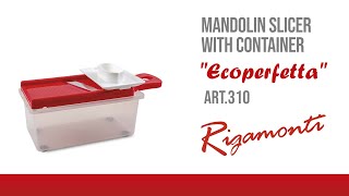 Rigamonti Pietro Figli - Art310 Mandolin Slicer With Container Ecoperfetta