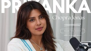 Priyanka Chopra Jonas and Dear Friend Cavanaugh James  Confidence, Rejection, Stewarding People