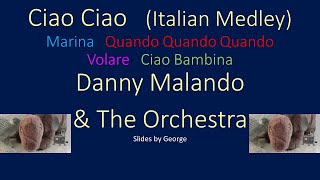 Danny Malando   and His Orchestra Ciao Ciao (Italian Medley) karaoke