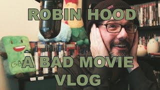 Zero Dark Loxley  A Robin Hood Bad Movie Vlog