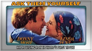 Don Most & Linda Purl Reveal Ron Howard's first movie was improvised Ask Them Yourself