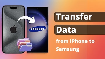 [3 Ways] How to Transfer Data from iPhone to Samsung 2024