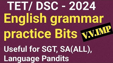 |TET|DSC|English grammar bits for TET|ts tet|ts dsc|ap tet|ap dsc|English methodology practice bits