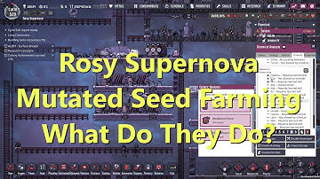 Rosy Supernova Ep 25 We have Mutated Seeds,  What do they do? Oxygen Not Included