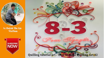 Quilling tutorial art - How to make Quilling Art 8/3