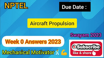 Aircraft Propulsion | Week 0 Quiz | Assignment 0 Solution | NPTEL | SWAYAM 2023
