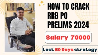 How to crack RRB PO/ CLERK  Prelims 2024. Last 60 days strategy. #ibps