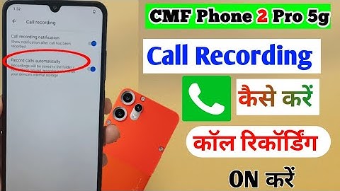 CMF Phone Me Call Recording Kaise Kare | How to auto call recording in cmf phone 2 pro 5g 