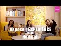 eXpose | EXPERIENCE with Hadijah