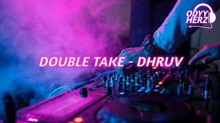 DJ DOUBLE TAKE - DHRUV TIKTOK - DJ ODYHERZ