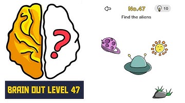 BRAIN OUT Level 47 Solution | Find the aliens