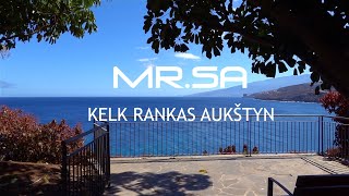 Video thumbnail of "MR.SA - KELK RANKAS AUKŠTYN (NEW 2022)"