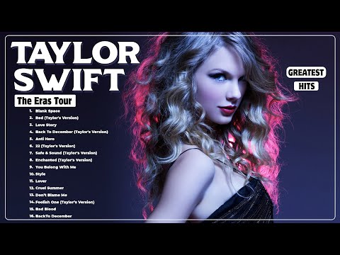 Taylor Swift Songs Playlist 2024 ~ Taylor Swift Greatest Hits 2024