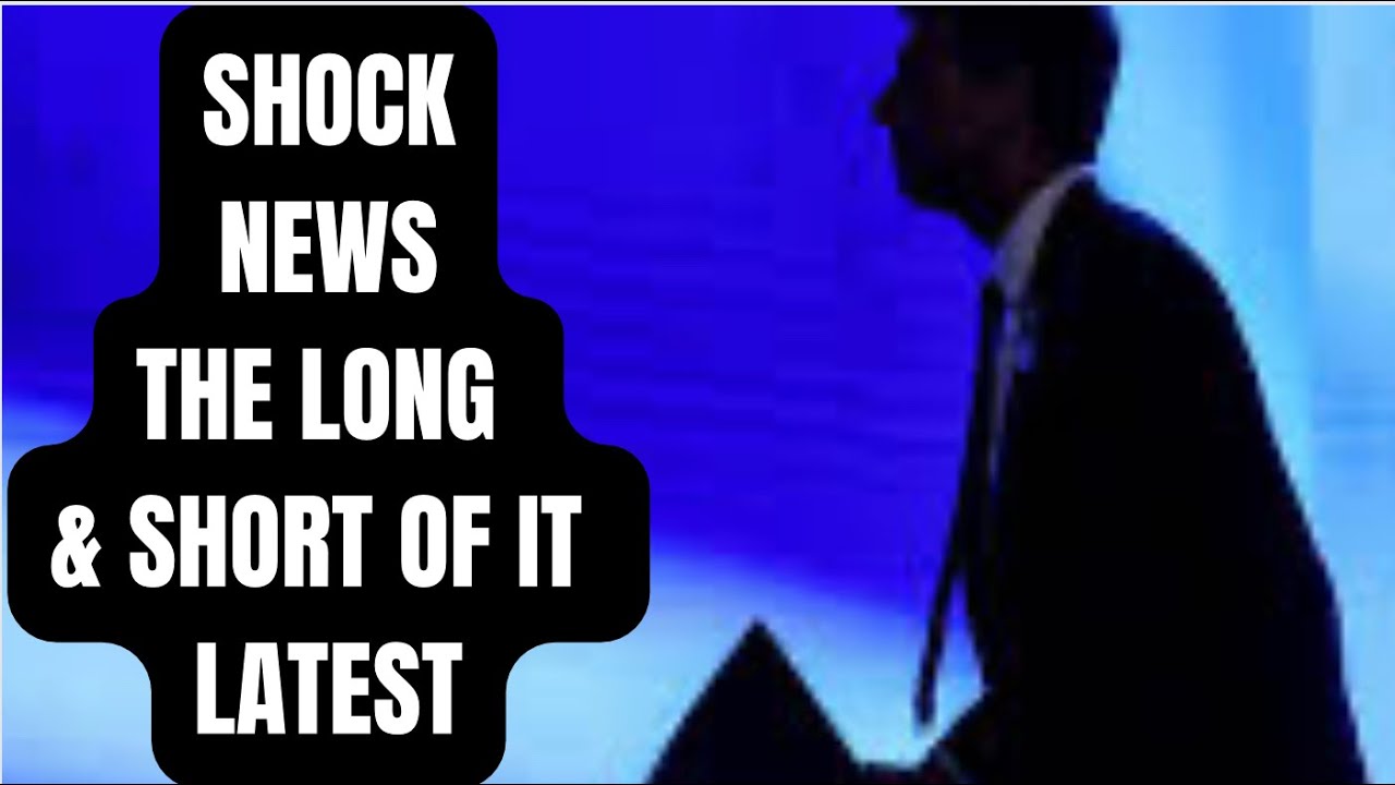 SHOCK NEWS -THE LONG & SHORT OF IT … LATEST #breakingnews ...