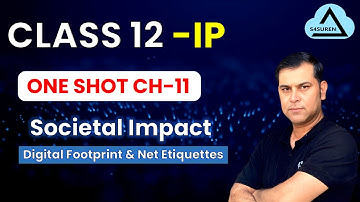 One Shot Video | Ch-11 Societal Impact | Class 12 IP | 2025-26 | Full Chapter Explained