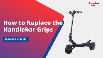 Kaabo Mantis X Plus丨How to Replace the Handlebar Grips