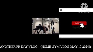 PR Day-bench press, 155 lbs vlog! (I’m starting to get sick) (Home gym vlog-Friday, May 17, 2024!)