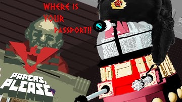 PAPERS PLEASE#1 passport control gone wrong