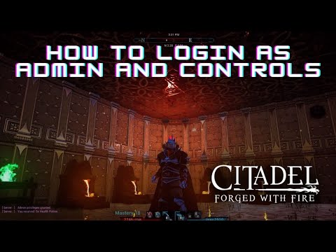 Citadel Forged with Fire: How to Login as Admin - Console Commands - Walk Through - Guide - PC