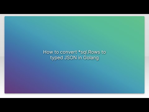 How to convert *sql.Rows to typed JSON in Golang