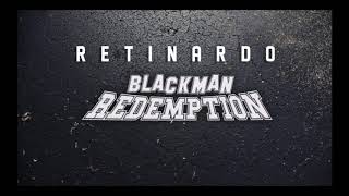 Retinardo - Black Man Redemption "2018 Dancehall"