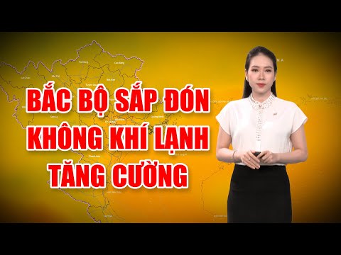 Bản tin thời tiết 05/12:  Bắc Bộ sắp đón không khí lạnh tăng cường