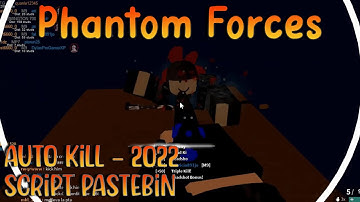 Phantom Forces HACK SCRIPT Pastebin GUI: NO RECOIL, AUTO KILL