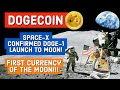 DOGECOIN : SpaceX CONFIRMED DOGE-1 LAUNCH TO MOON!!! First Currency Of The Moon!!