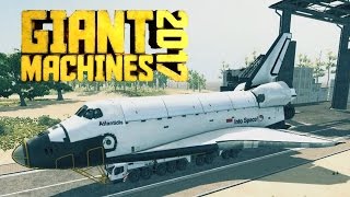 Transporting the Space Shuttle! - Let's Play Giant Machines 2017 Gameplay