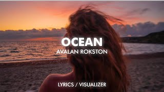 AVALAN ROKSTON - Ocean (Lyrics/Visualizer)