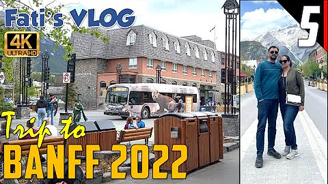 Trip to Banff Downtown - June 2022 | Fati's VLOG