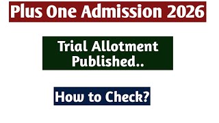 Plus One Allotment 2026 | Trial Allotment Published | How to Check