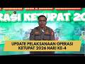 UPDATE PELAKSANAAN OPERASI KETUPAT 2026 HARI KE-4